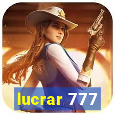 lucrar 777